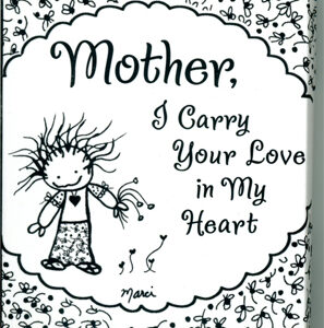 Mother, I Carry Your Love In My Heart Mini Book