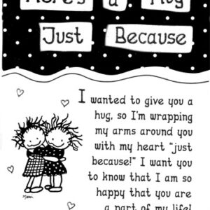 Here's A Hug Just Because Easel Plaque